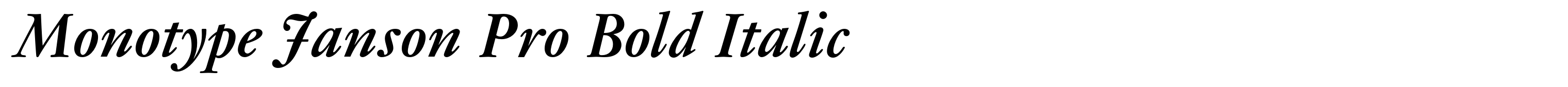 Monotype Janson Pro Bold Italic
